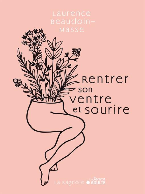 Title details for Rentrer son ventre et sourire by Laurence Beaudoin-Masse - Available